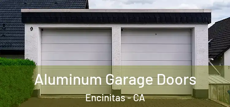  Aluminum Garage Doors Encinitas - CA