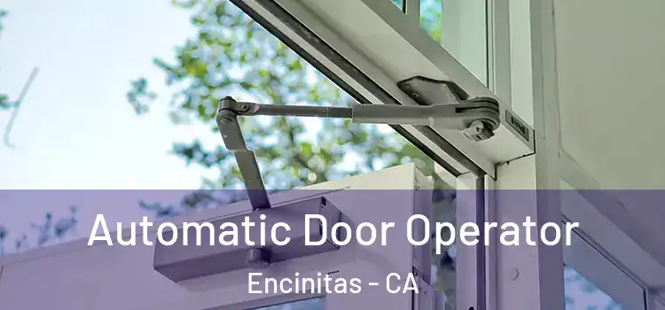 Automatic Door Operator Encinitas - CA