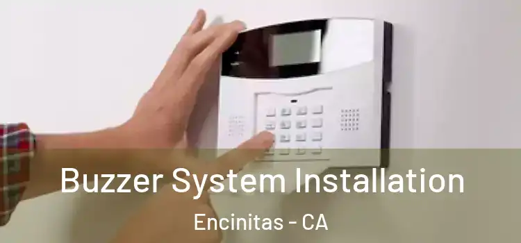 Buzzer System Installation Encinitas - CA
