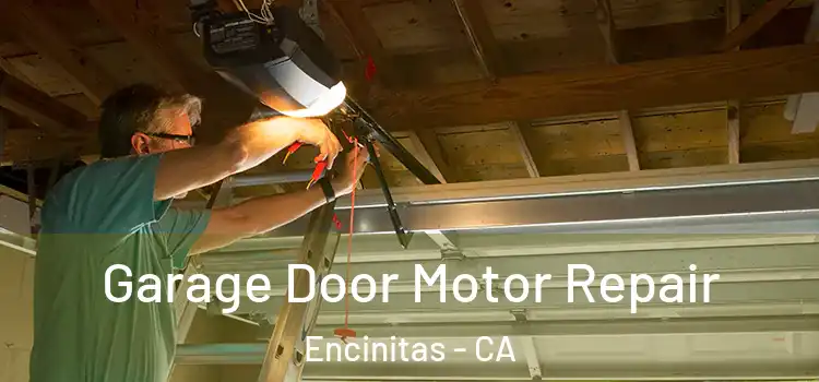  Garage Door Motor Repair Encinitas - CA
