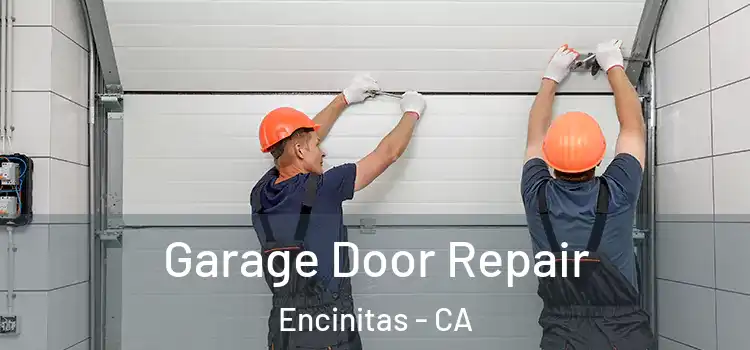  Garage Door Repair Encinitas - CA