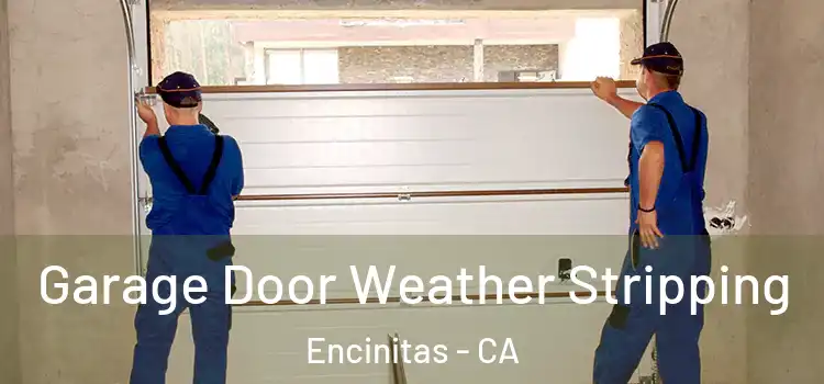  Garage Door Weather Stripping Encinitas - CA