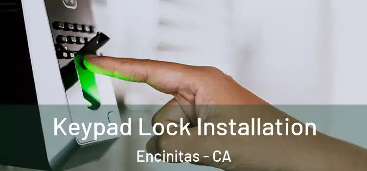 Keypad Lock Installation Encinitas - CA