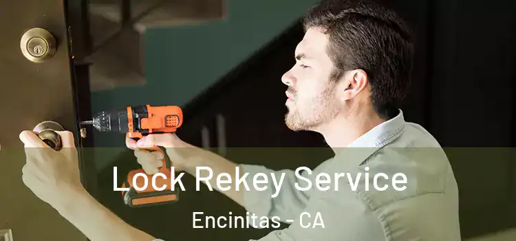 Lock Rekey Service Encinitas - CA