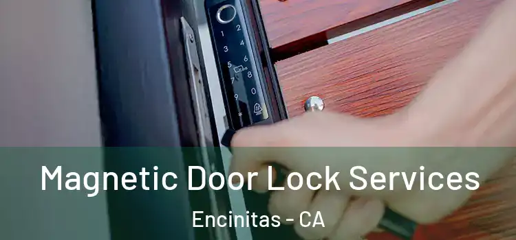 Magnetic Door Lock Services Encinitas - CA