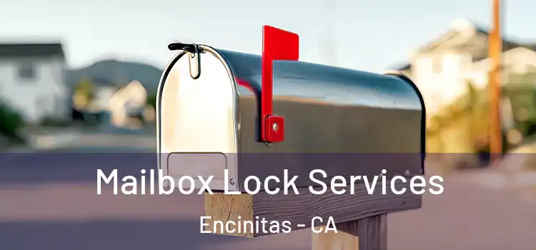 Mailbox Lock Services Encinitas - CA