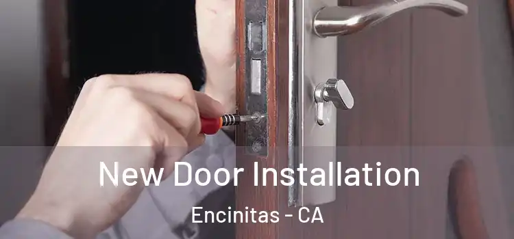 New Door Installation Encinitas - CA