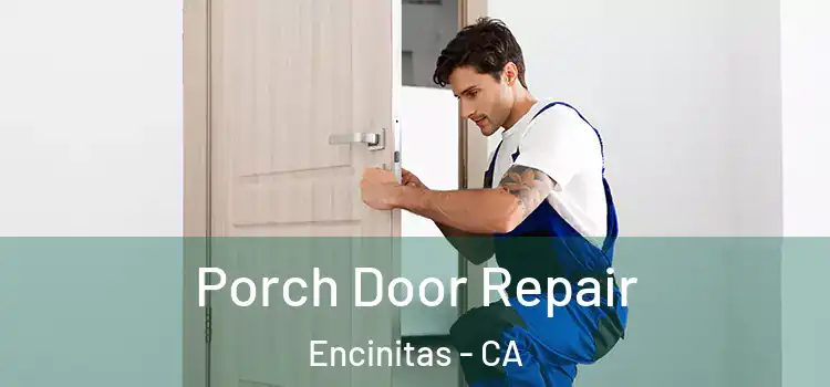  Porch Door Repair Encinitas - CA