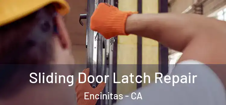 Sliding Door Latch Repair Encinitas - CA